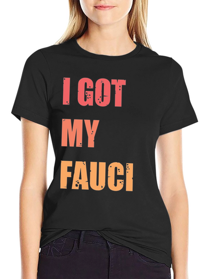 I Got My Fauci T-Shirt