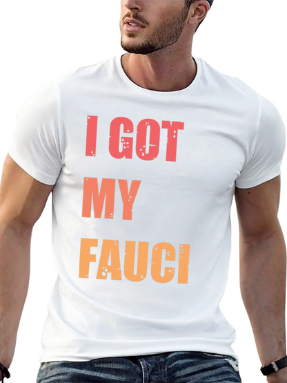 I Got My Fauci T-Shirt