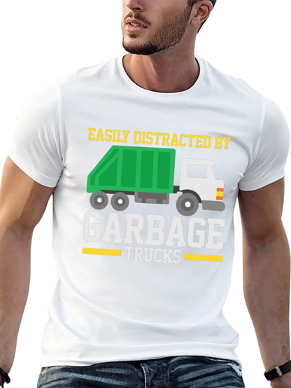 Easily Distracted by Garbage Trucks T-Shirt