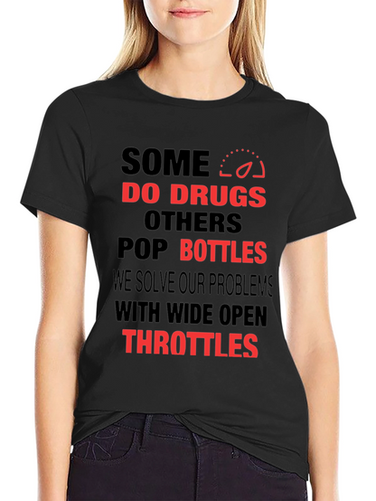 Some Do Drugs T-Shirt