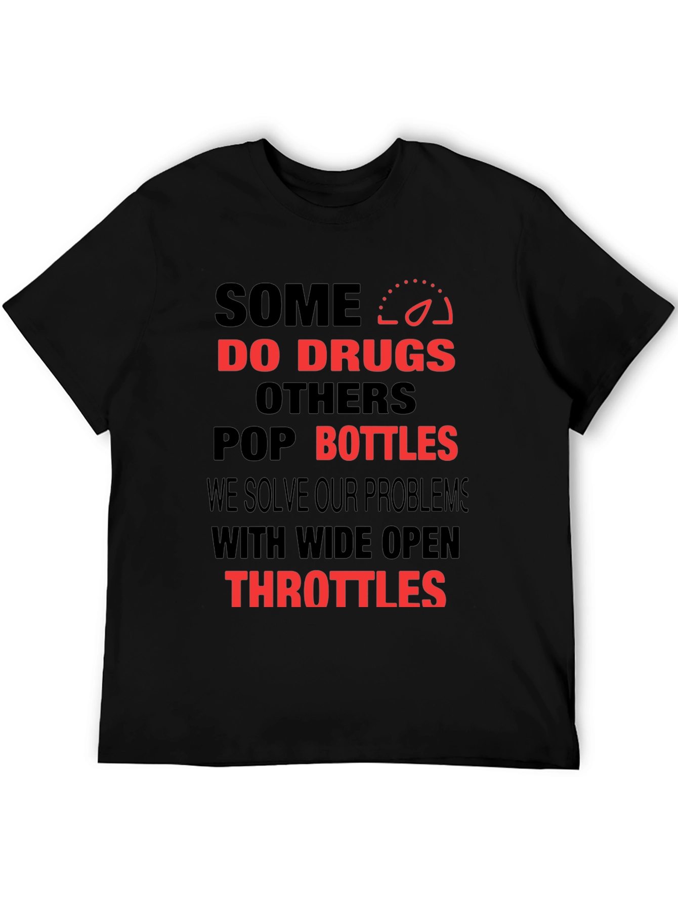 Some Do Drugs T-Shirt