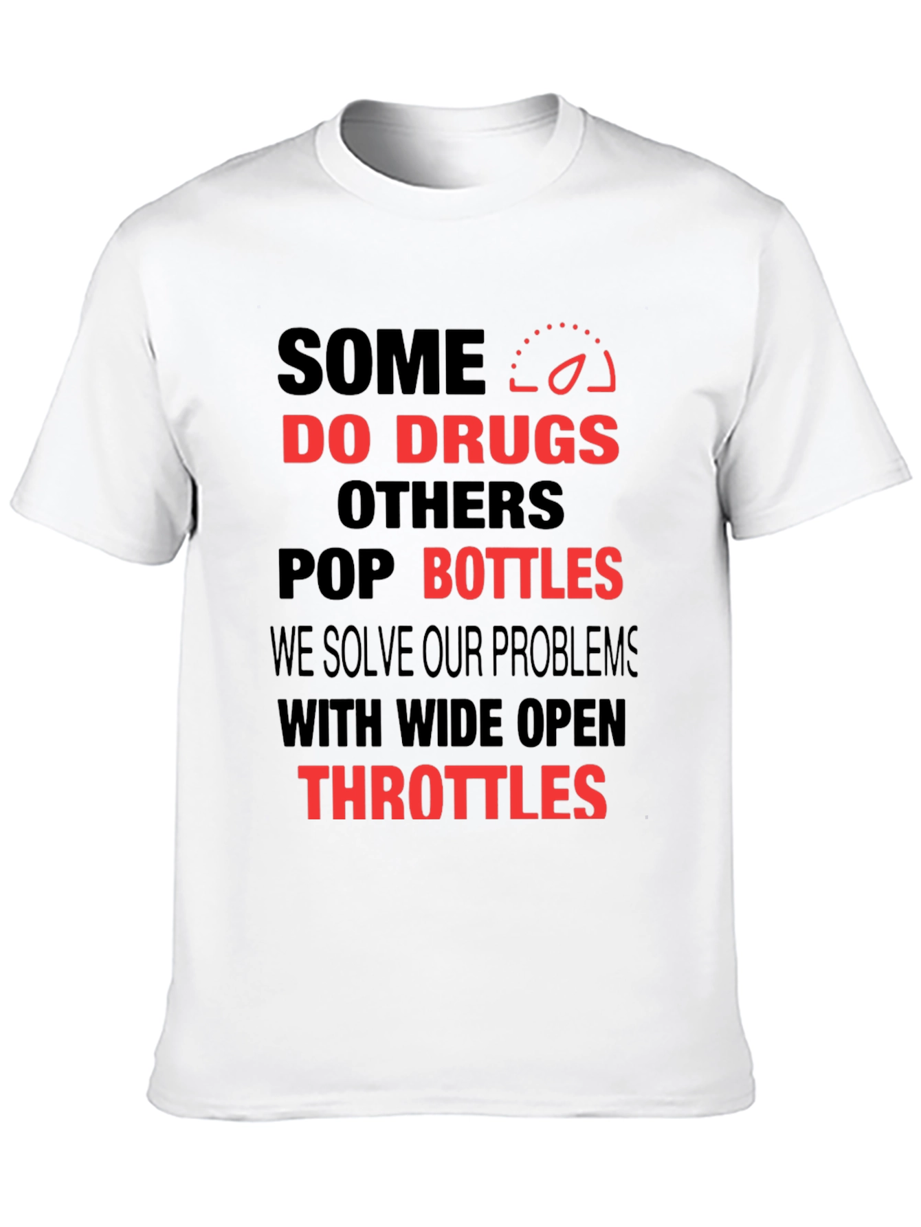 Some Do Drugs T-Shirt