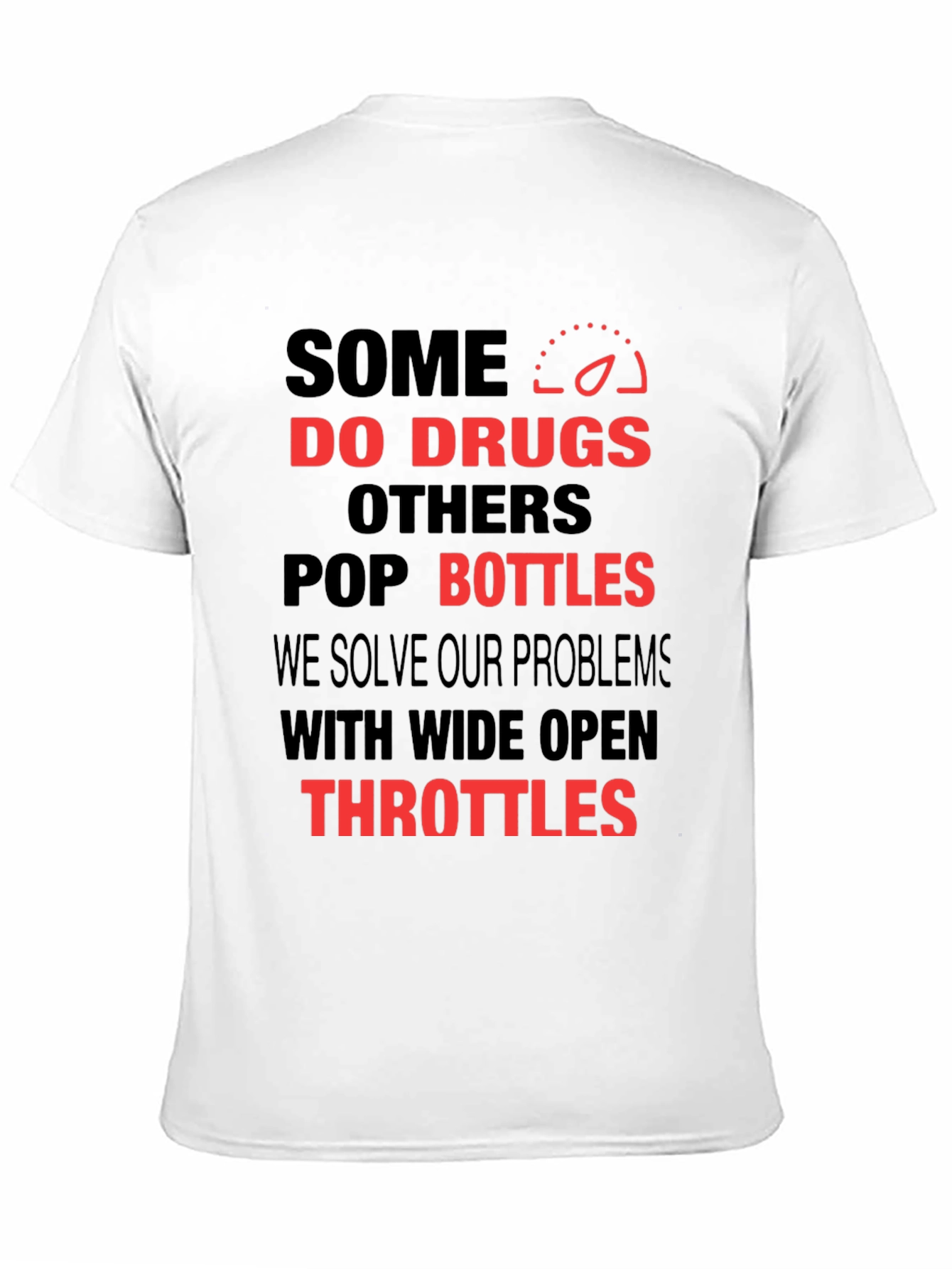 Some Do Drugs T-Shirt
