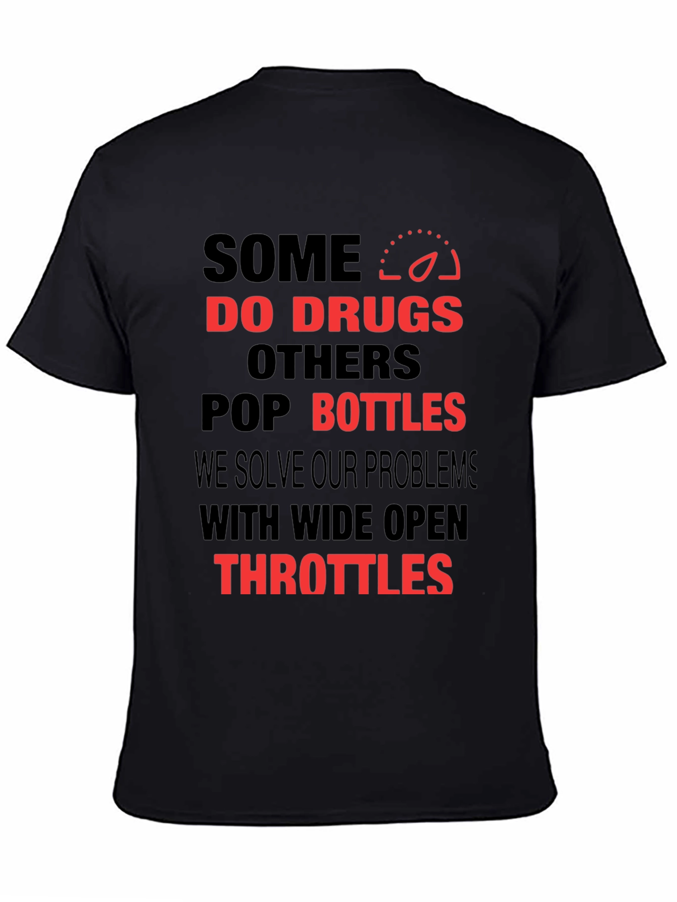 Some Do Drugs T-Shirt