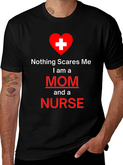 Nothing Scares Me Mom and Nurse T-Shirt