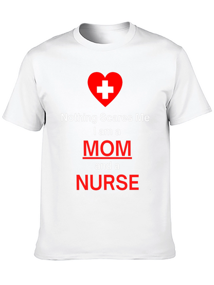 Nothing Scares Me Mom and Nurse T-Shirt