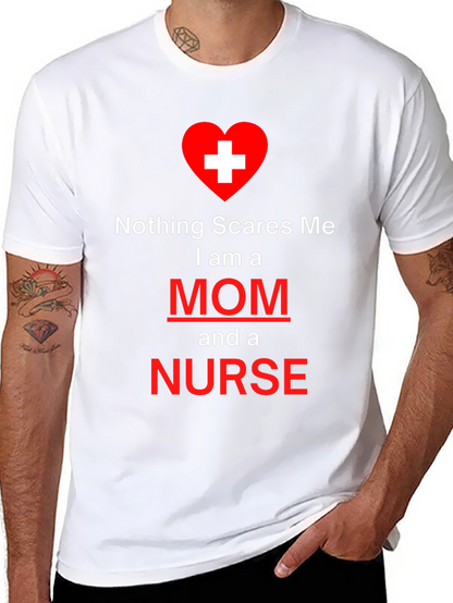 Nothing Scares Me Mom and Nurse T-Shirt