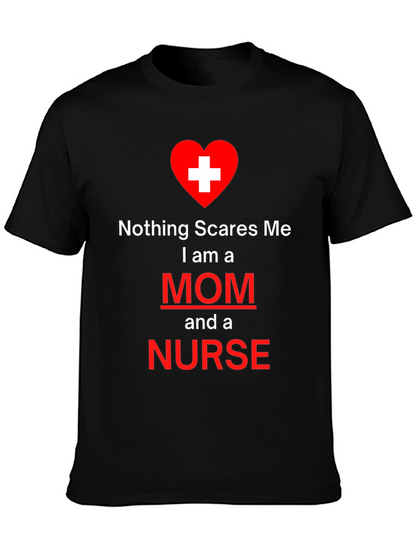 Nothing Scares Me Mom and Nurse T-Shirt