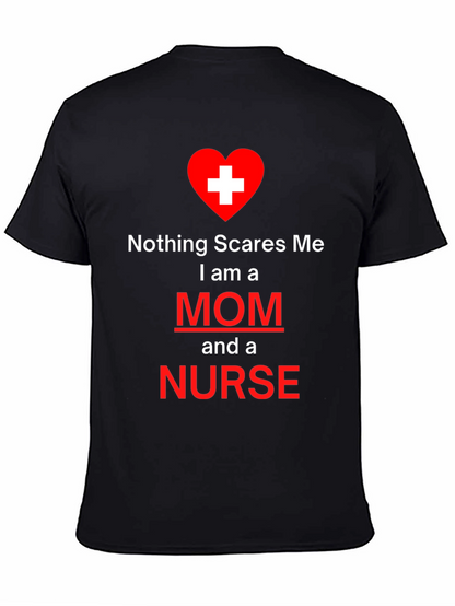 Nothing Scares Me Mom and Nurse T-Shirt