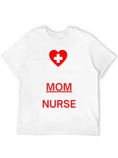 Nothing Scares Me Mom and Nurse T-Shirt