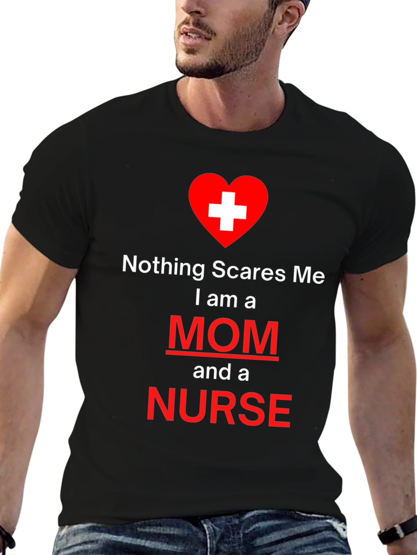 Nothing Scares Me Mom and Nurse T-Shirt