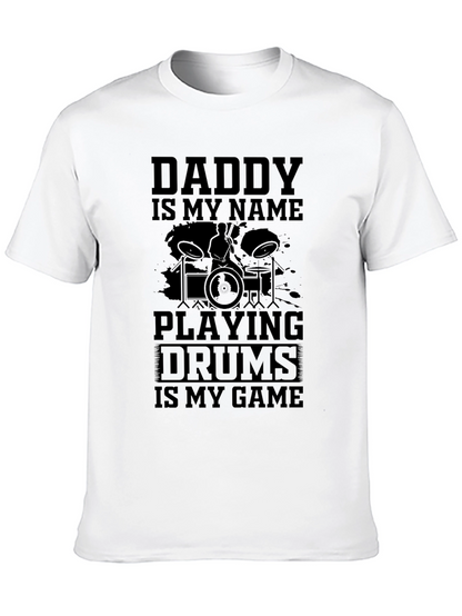 Daddy Drummer T-Shirt - Music Lover Tee