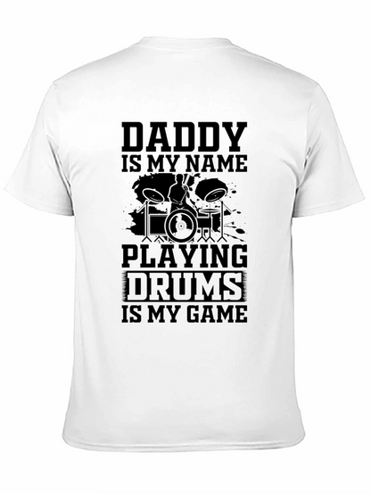 Daddy Drummer T-Shirt - Music Lover Tee