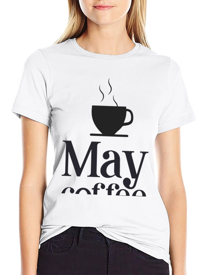 May Coffee T-Shirt - Unisex Black Tee