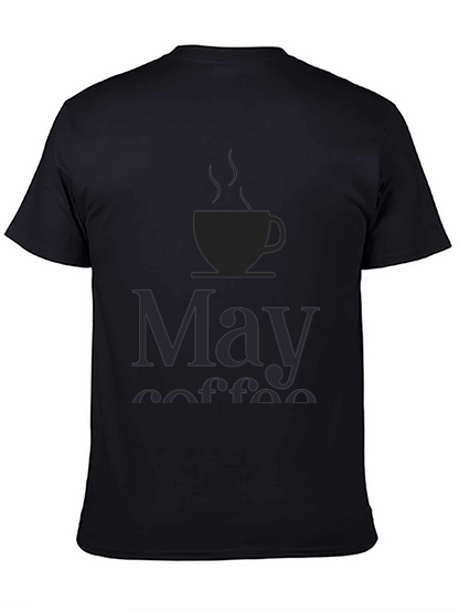 May Coffee T-Shirt - Unisex Black Tee