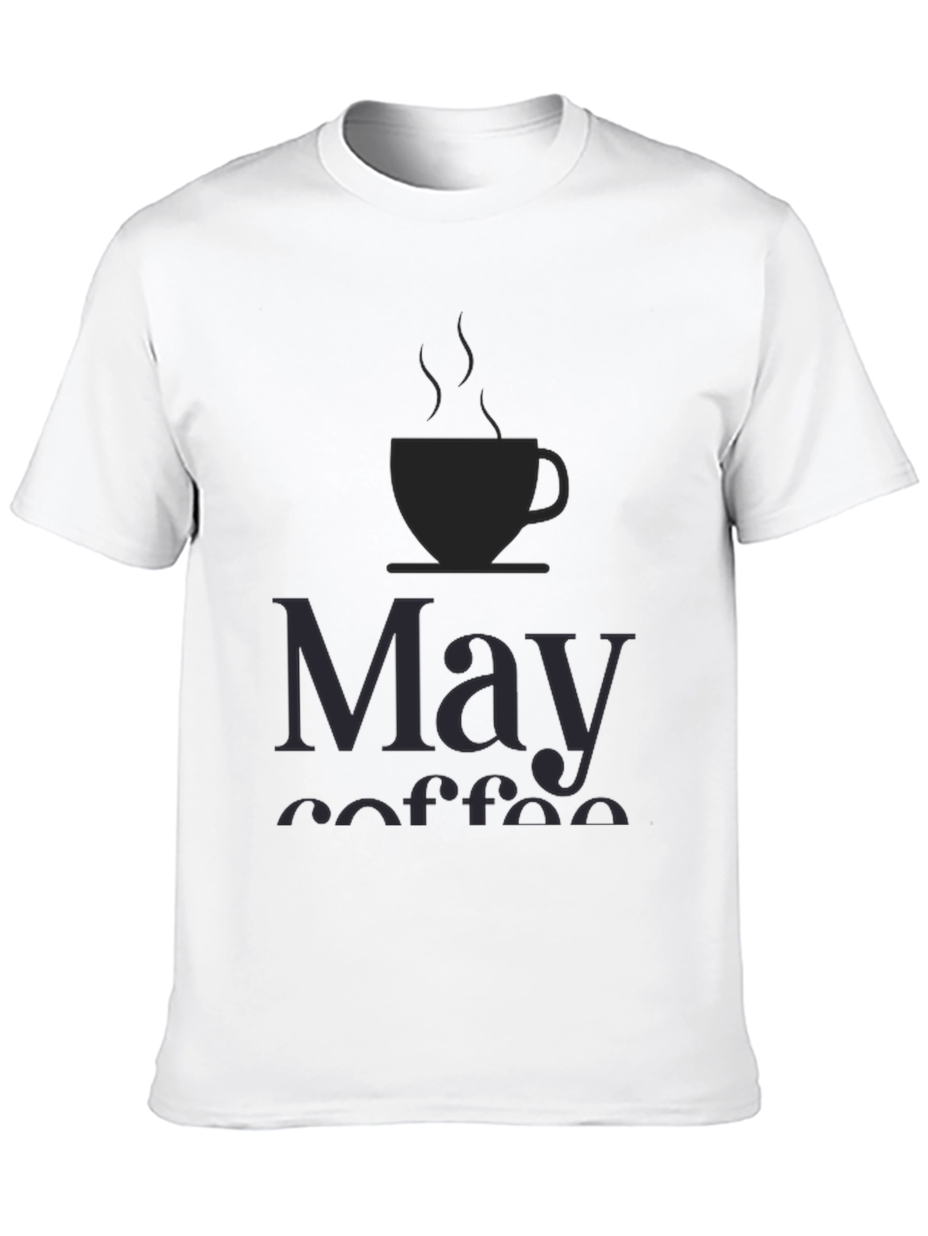 May Coffee T-Shirt - Unisex Black Tee