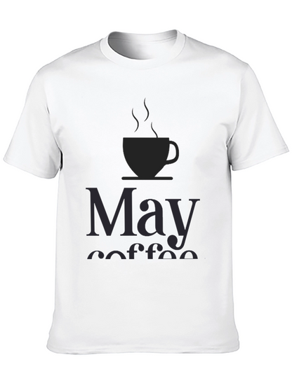 May Coffee T-Shirt - Unisex Black Tee