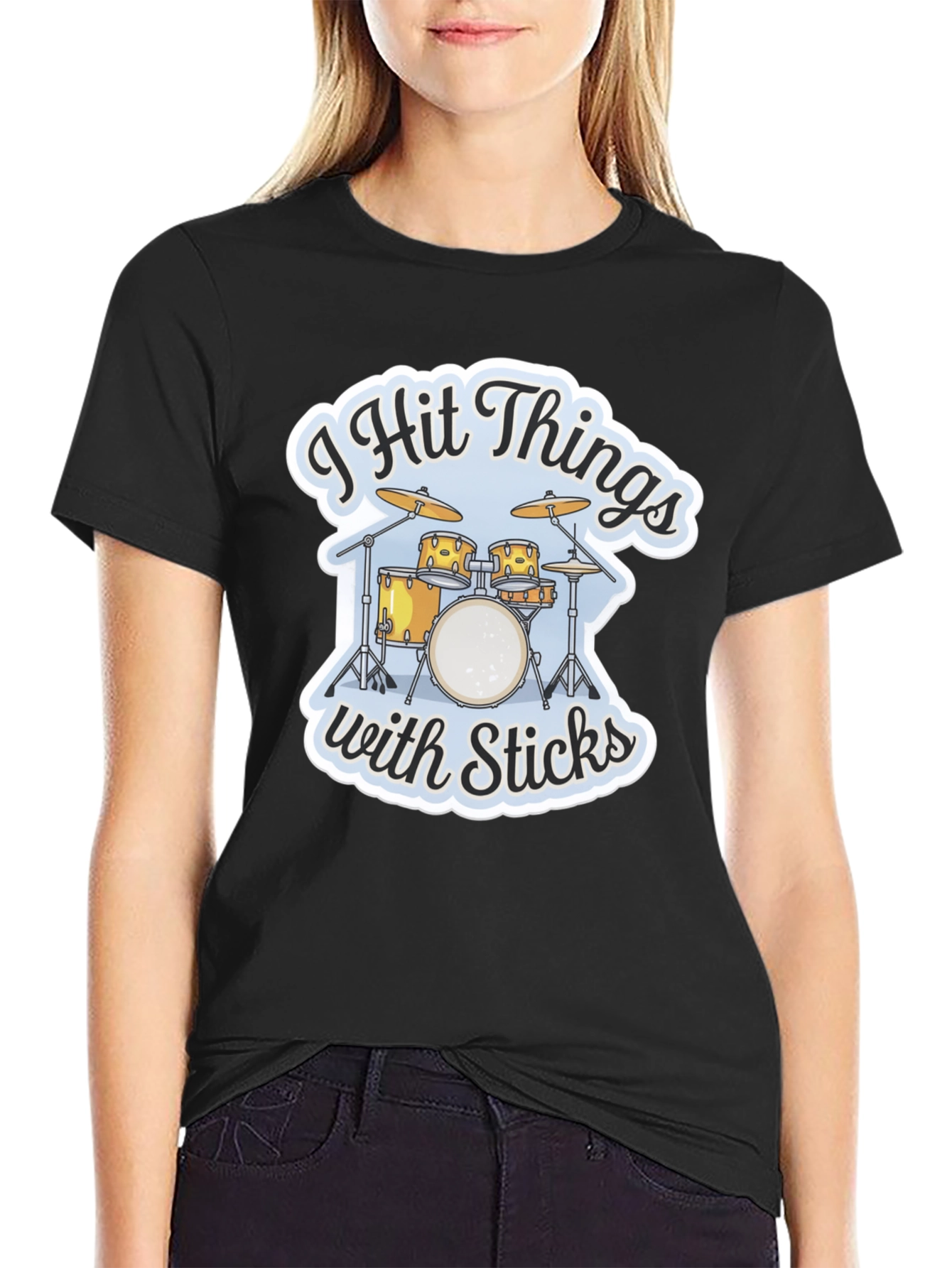 I Hit Things with Sticks Drummer T-Shirt