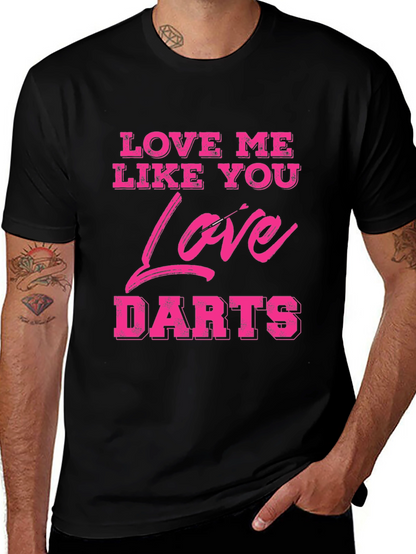 Love Me Like You Love Darts Graphic Tee