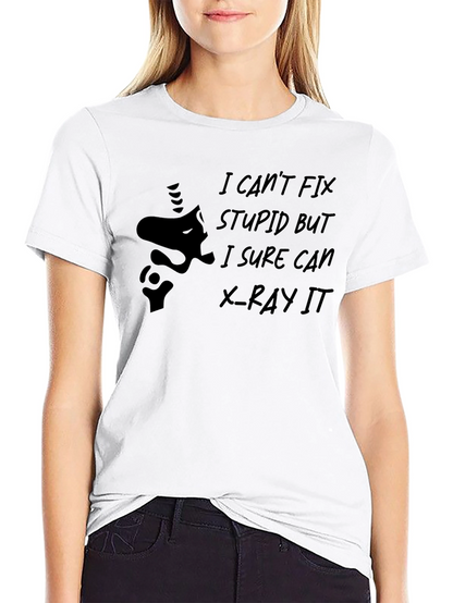 Funny X-Ray T-Shirt - Cant Fix Stupid