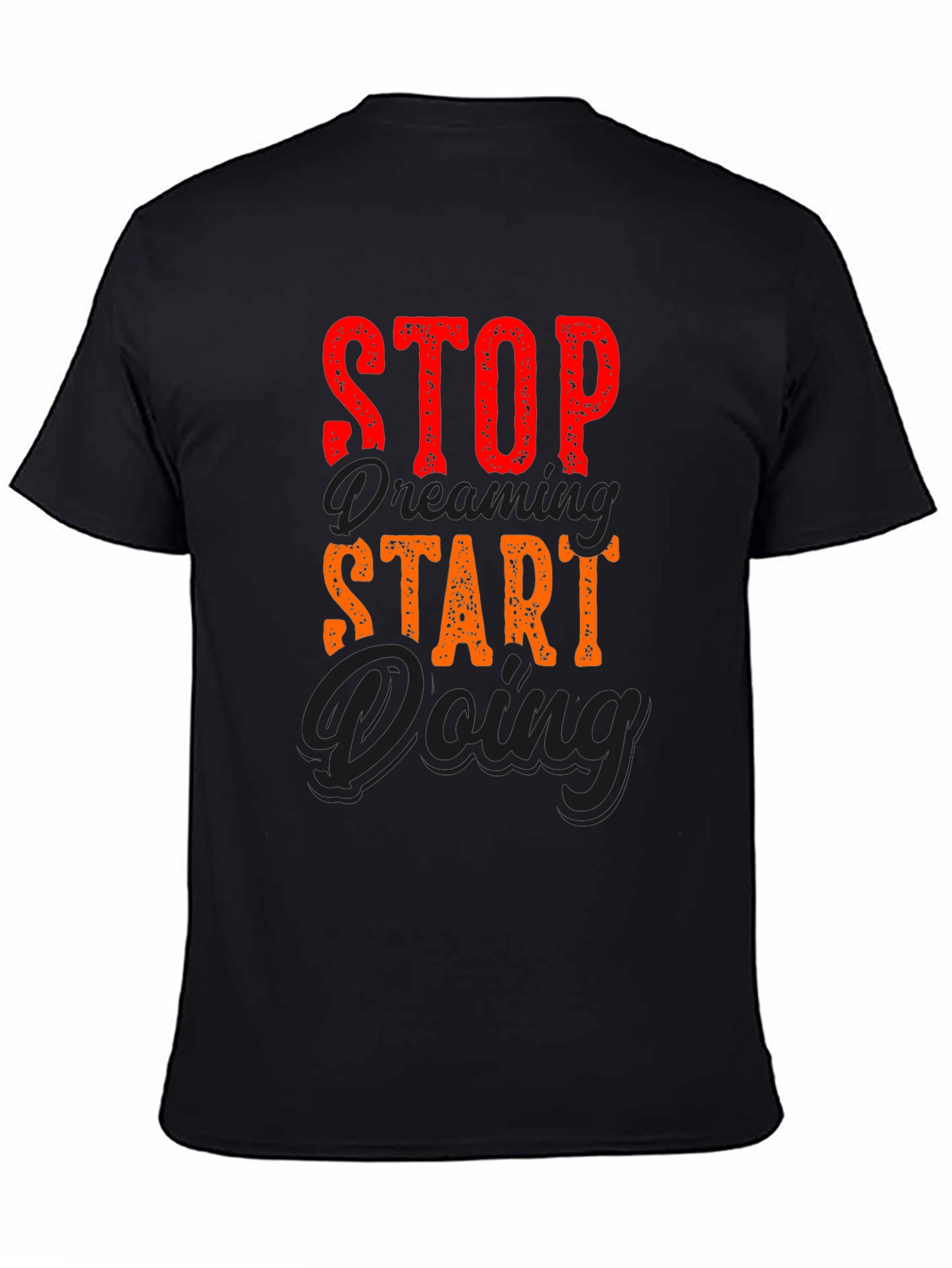 Stop Dreaming Start Doing Graphic Tee - Black