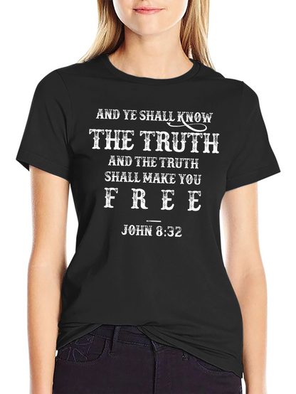 And Ye Shall Know the Truth Graphic Tee