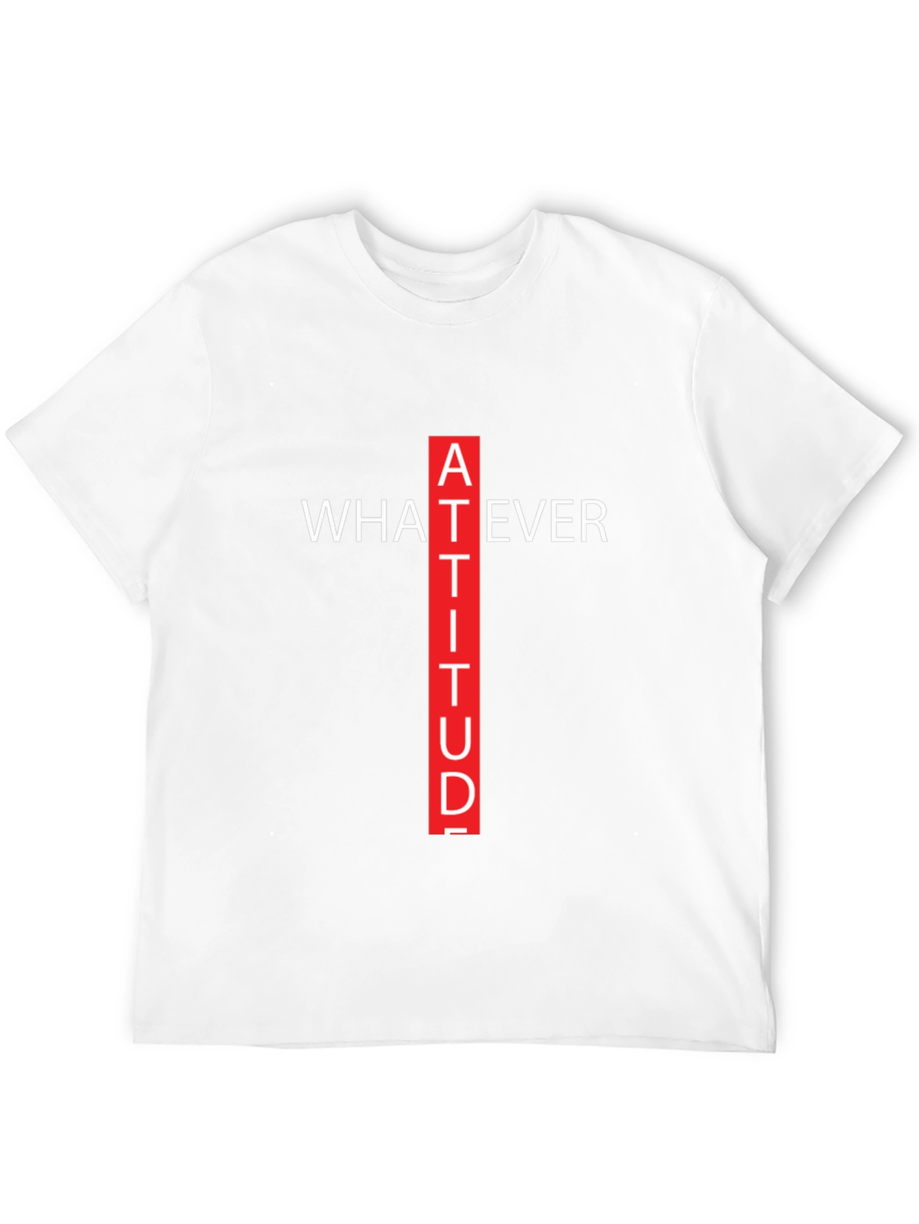 Attitude Graphic Tee - Whatever Crew Neck T-Shirt