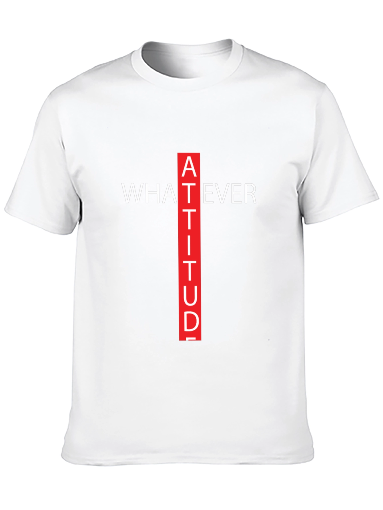 Attitude Graphic Tee - Whatever Crew Neck T-Shirt