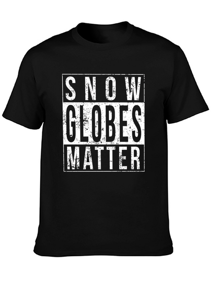Snow Globes Matter T-Shirt - Novelty Graphic Tee