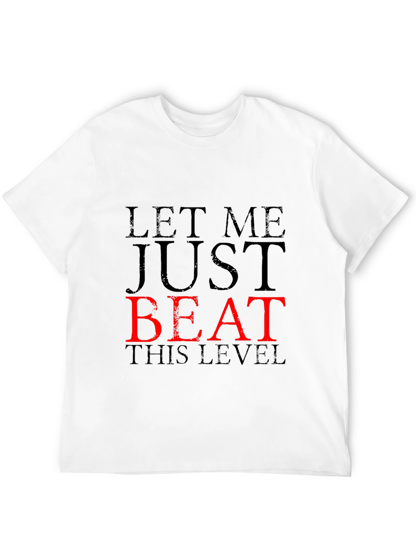 Let Me Just Beat This Level Black T-Shirt