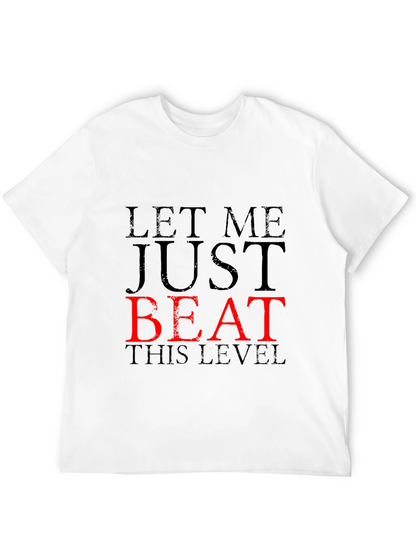 Let Me Just Beat This Level Black T-Shirt