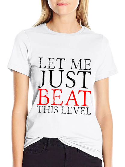 Let Me Just Beat This Level Black T-Shirt