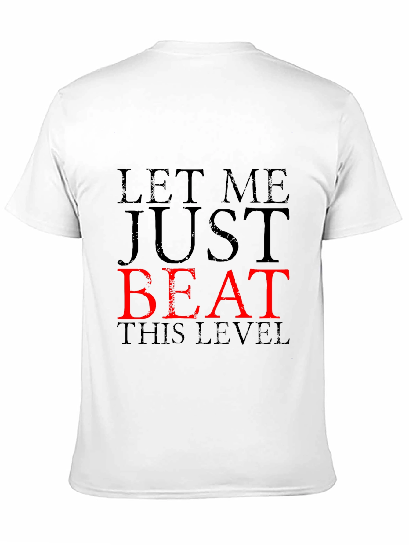 Let Me Just Beat This Level Black T-Shirt