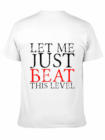 Let Me Just Beat This Level Black T-Shirt