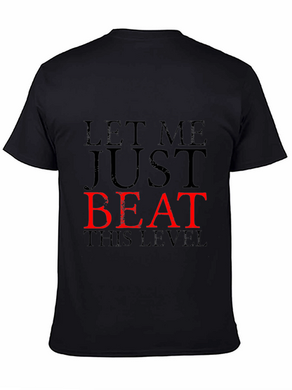 Let Me Just Beat This Level Black T-Shirt