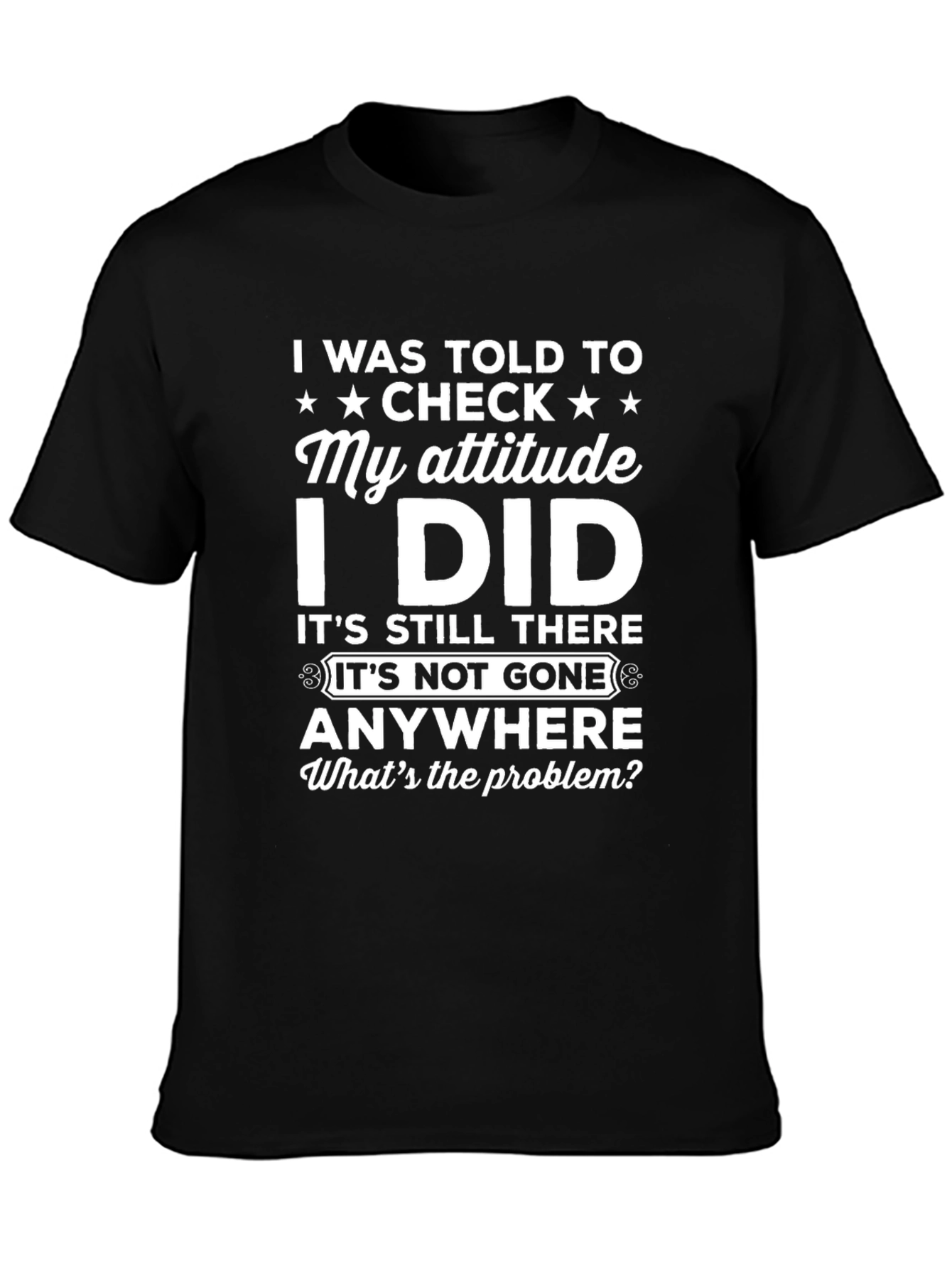 Funny Attitude Check T-Shirt