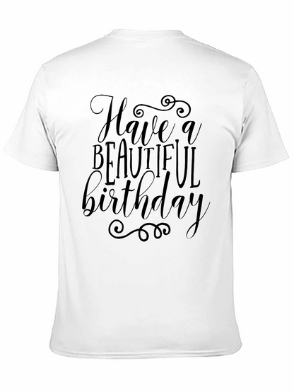 Have a Beautiful Birthday Black T-Shirt