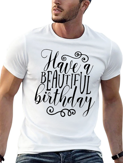 Have a Beautiful Birthday Black T-Shirt
