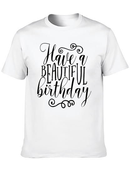 Have a Beautiful Birthday Black T-Shirt