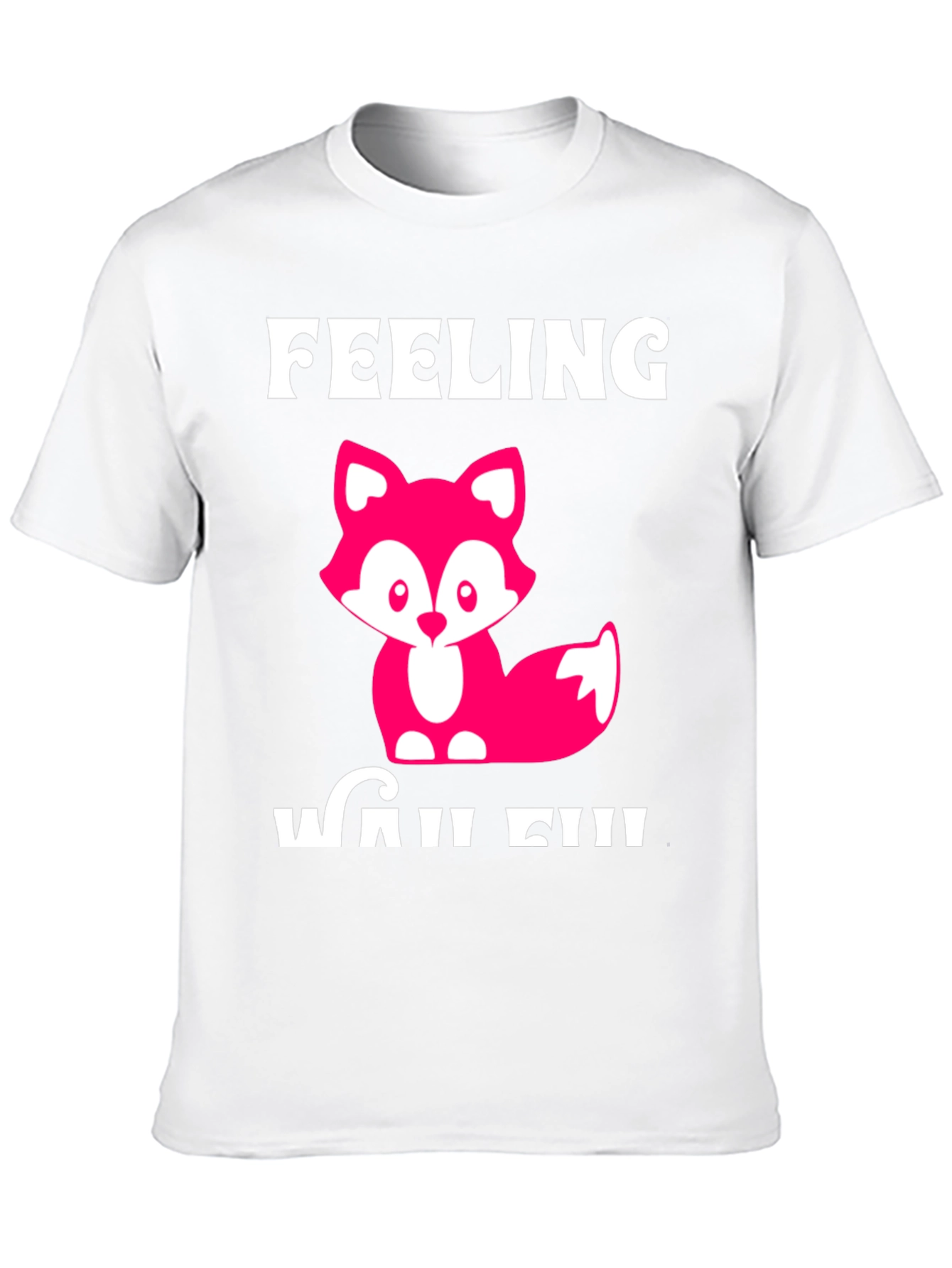 Feeling Wild T-Shirt - Cute Fox Design