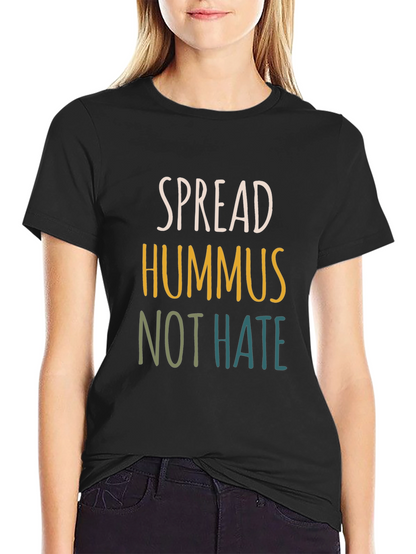 Spread Hummus Not Hate Tee