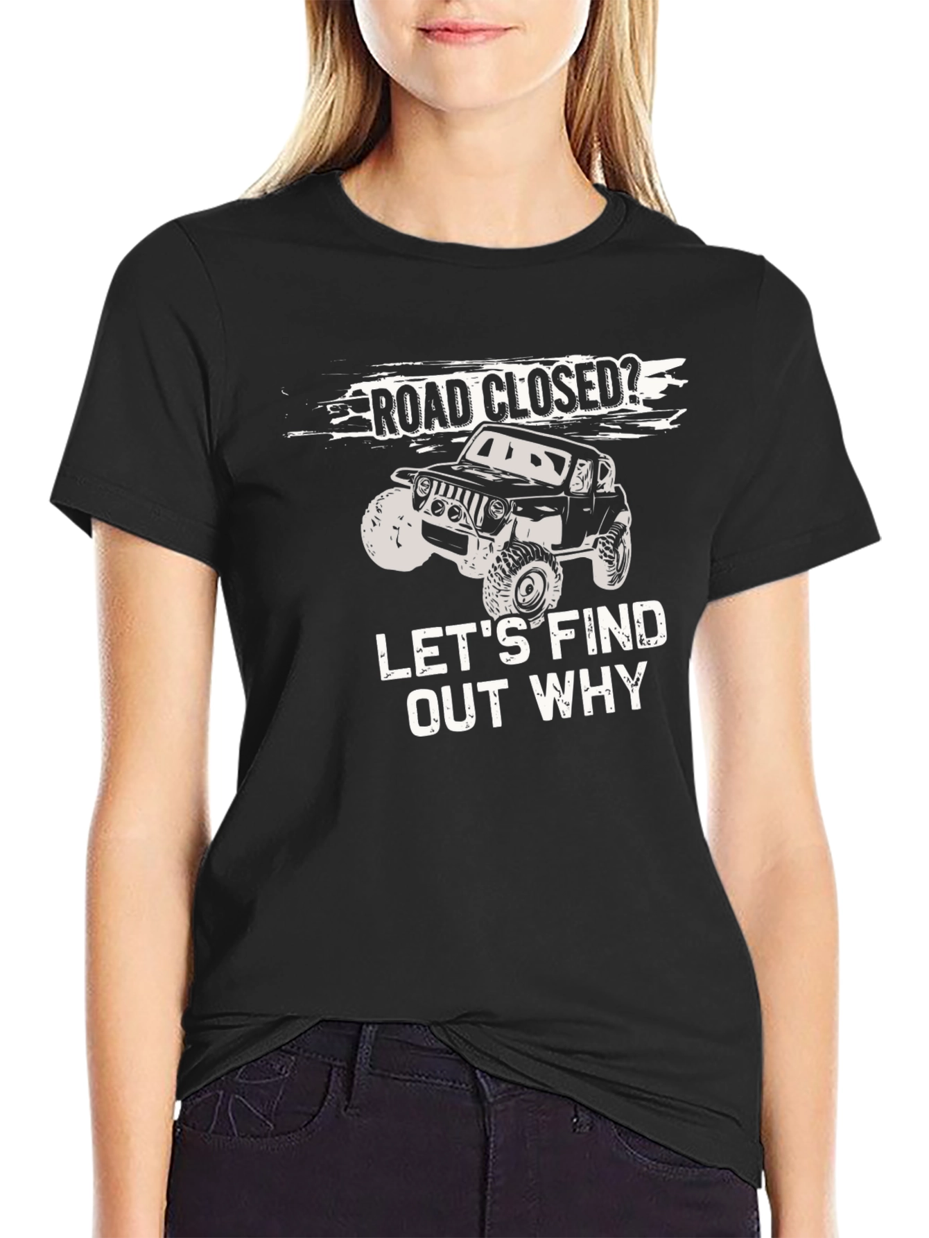 Road Closed? Lets Find Out Why T-Shirt