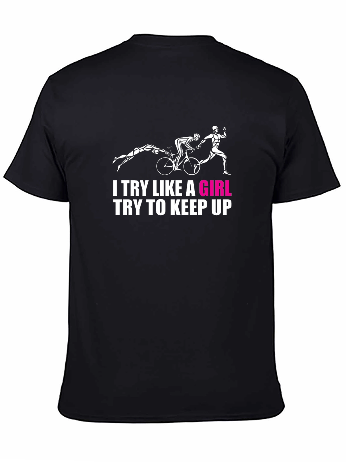 Try Like A Girl Black T-Shirt - Triathlon Design