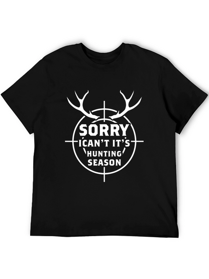 Sorry I Cant Its Hunting Season T-Shirt