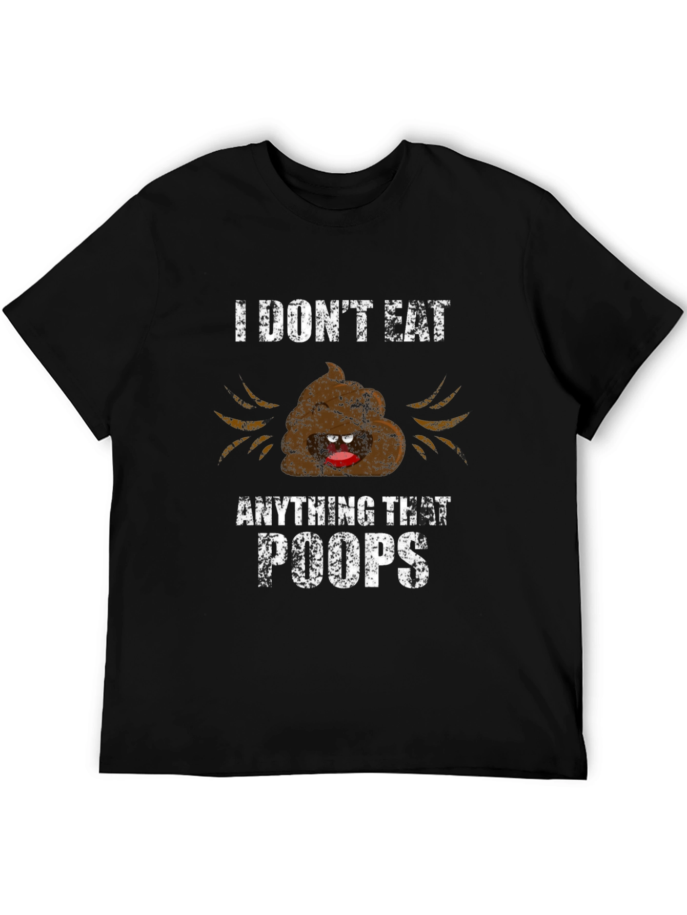Funny I Dont Eat Anything That Poops Graphic Tee