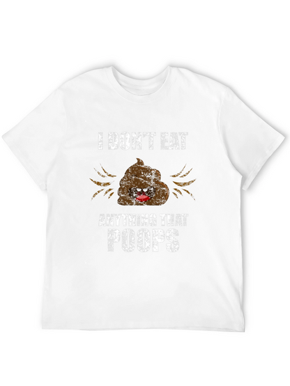 Funny I Dont Eat Anything That Poops Graphic Tee