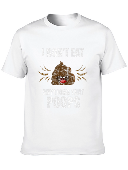 Funny I Dont Eat Anything That Poops Graphic Tee