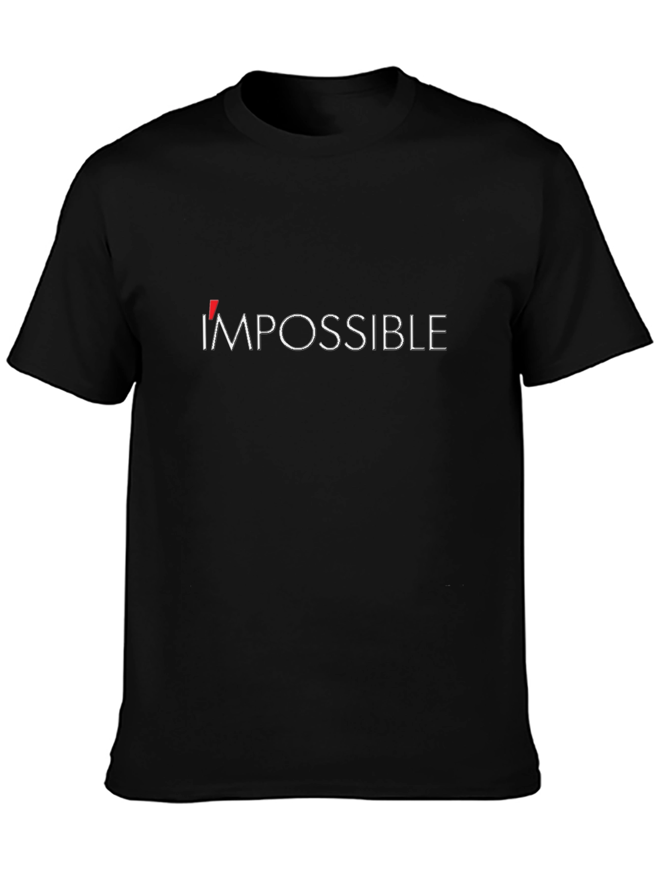 Impossible Graphic Tee - Motivational Short Sleeve T-Shirt