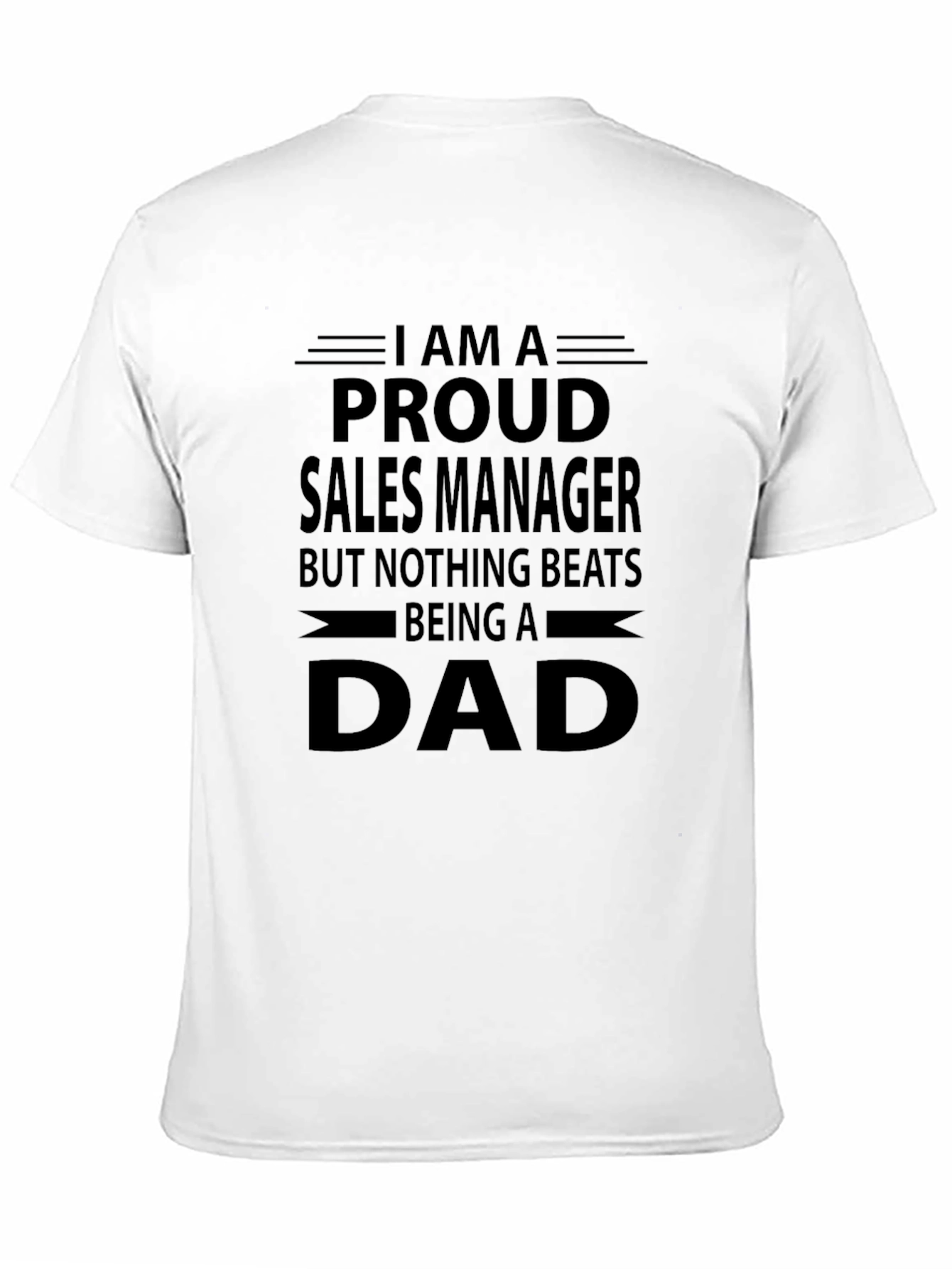 Proud Sales Manager Dad Graphic T-Shirt