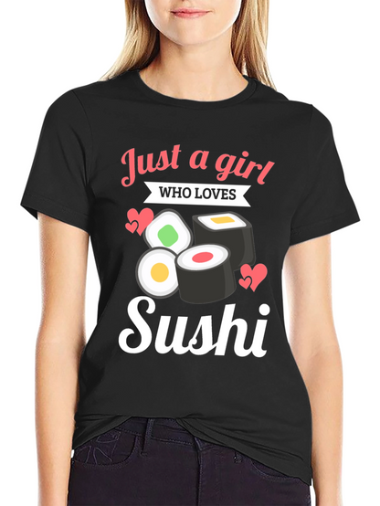 Just A Girl Who Loves Sushi T-Shirt